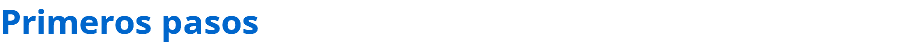 Primeros pasos