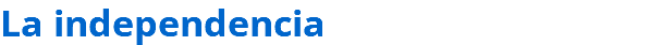 La independencia